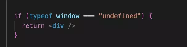 A screenshot of VSCode showing the "if typeof window === undefined return a div" code that was created the Minified React Error #418.