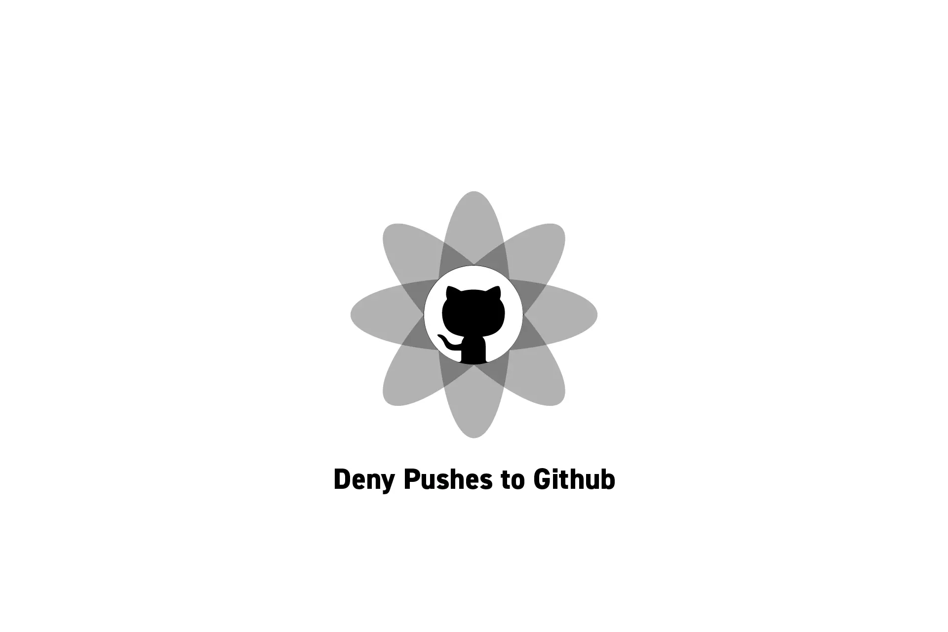 A flower that represents Github with the text "Deny Pushes to Github" beneath it.