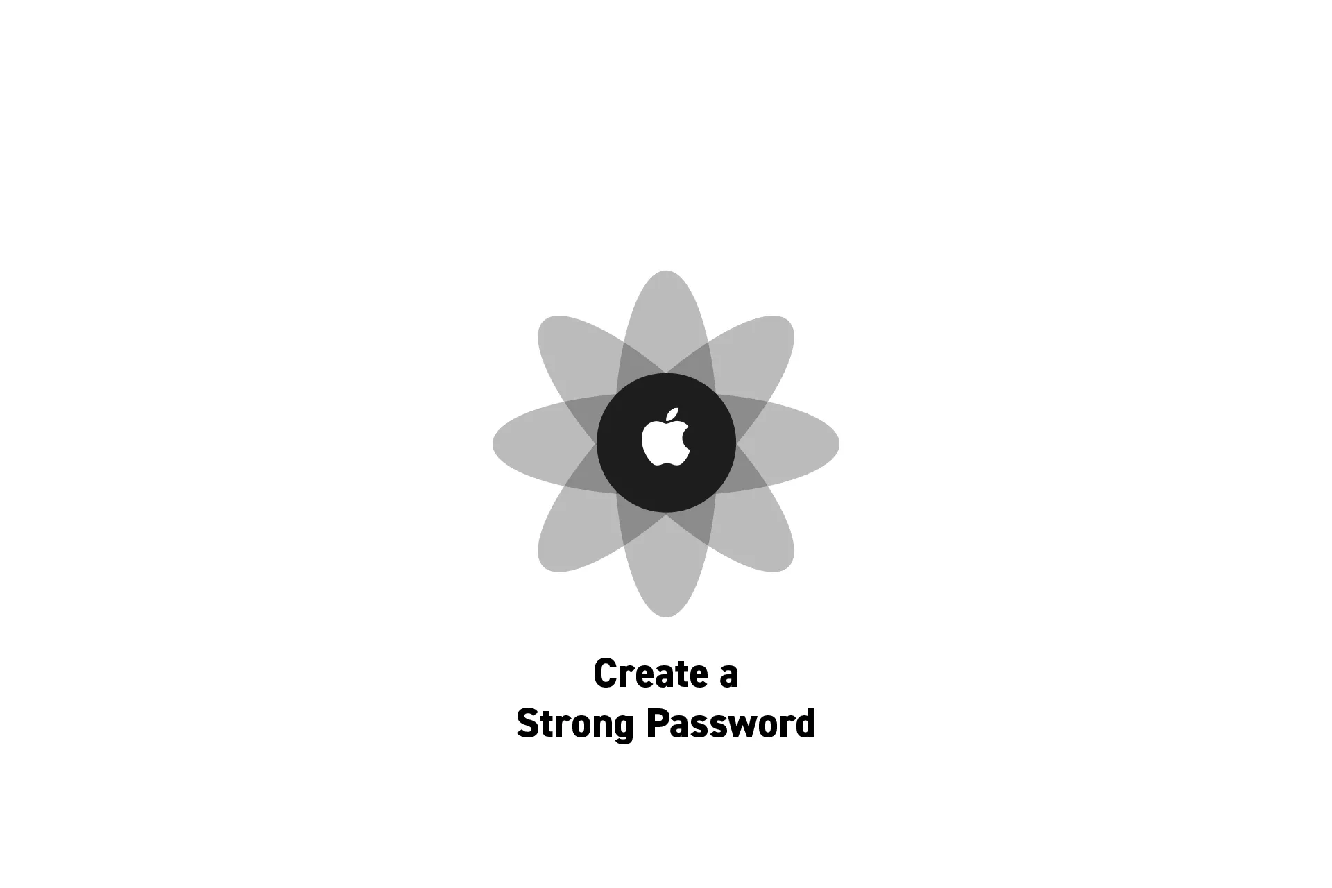 A flower that represents Apple with the text "create a strong password" beneath it.
