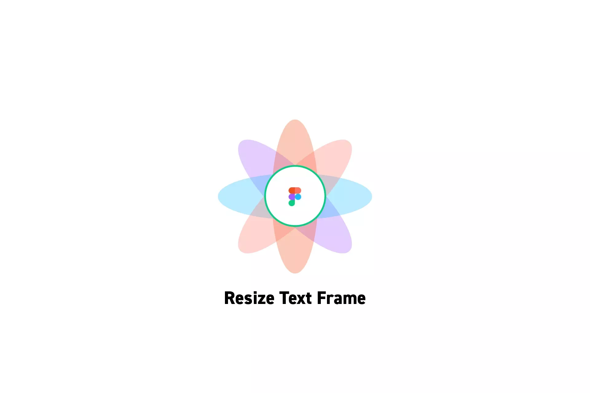 A flower that represents Figma with the text “Resize Text Frame” beneath it.