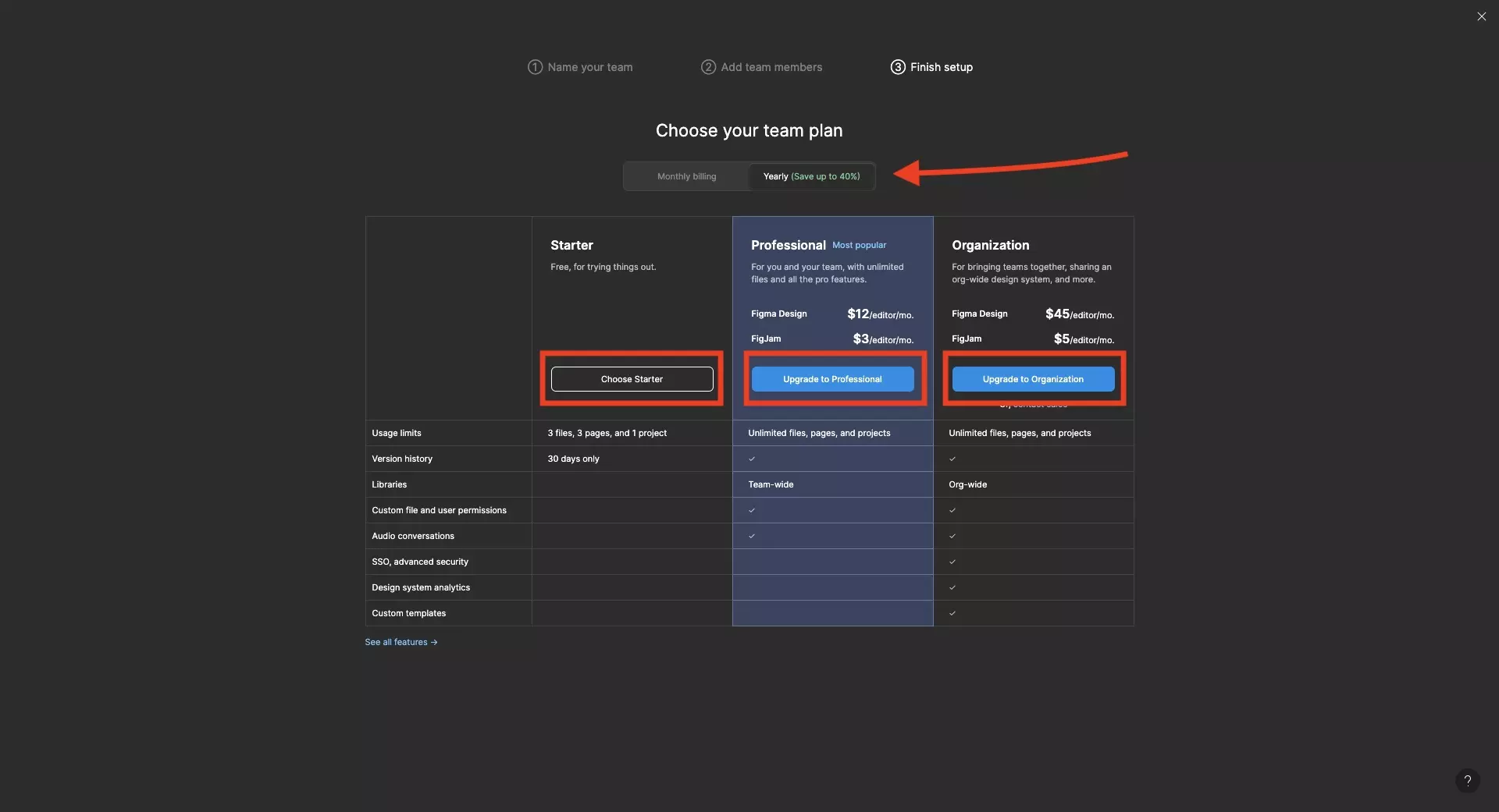A screenshot of Figma that shows you the third and final screen of the create a team flow. We have highlighted the area under “Choose your team plan” where you can select if you want a free or a paid plan. We have also highlighted how you can pay monthly or yearly. If you want to start with a free plan, click “Choose Starter.”