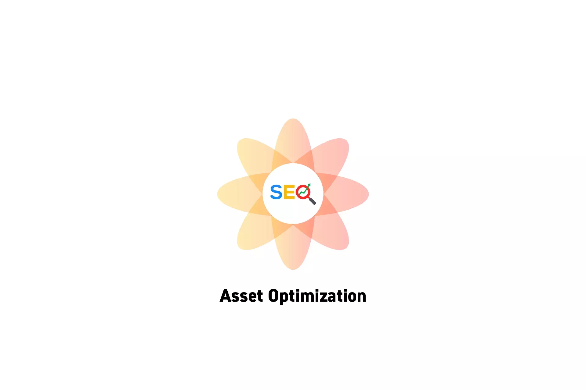 A flower that represents SEO with the text "Asset Optimization" beneath it.