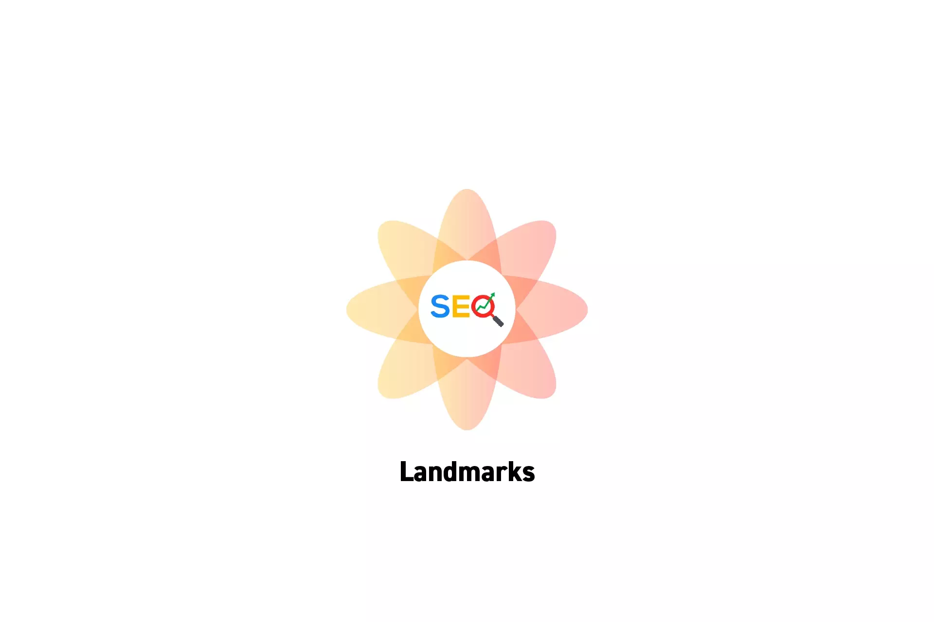 A flower that represents SEO with the text "Landmarks" beneath it.