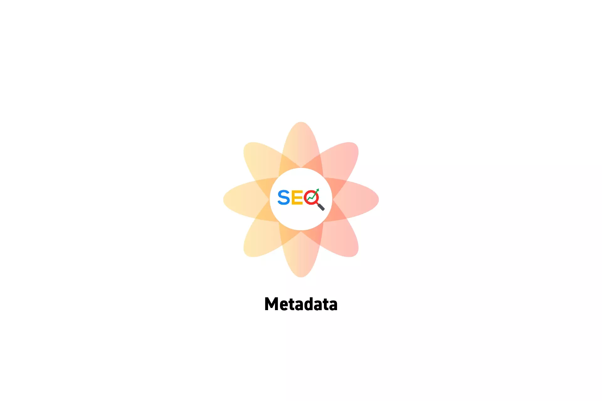 A flower that represents SEO with the text "Metadata" beneath it.