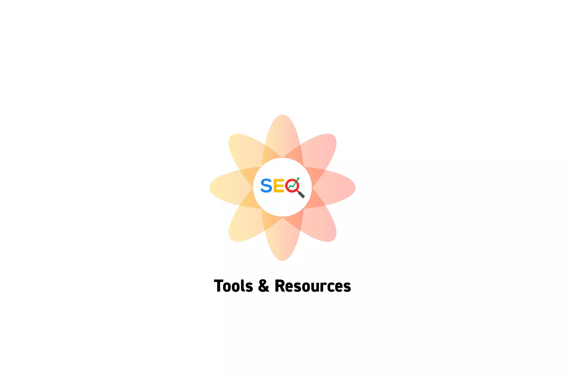 A flower that represents SEO with the text "Tools &amp; Resources" beneath it.