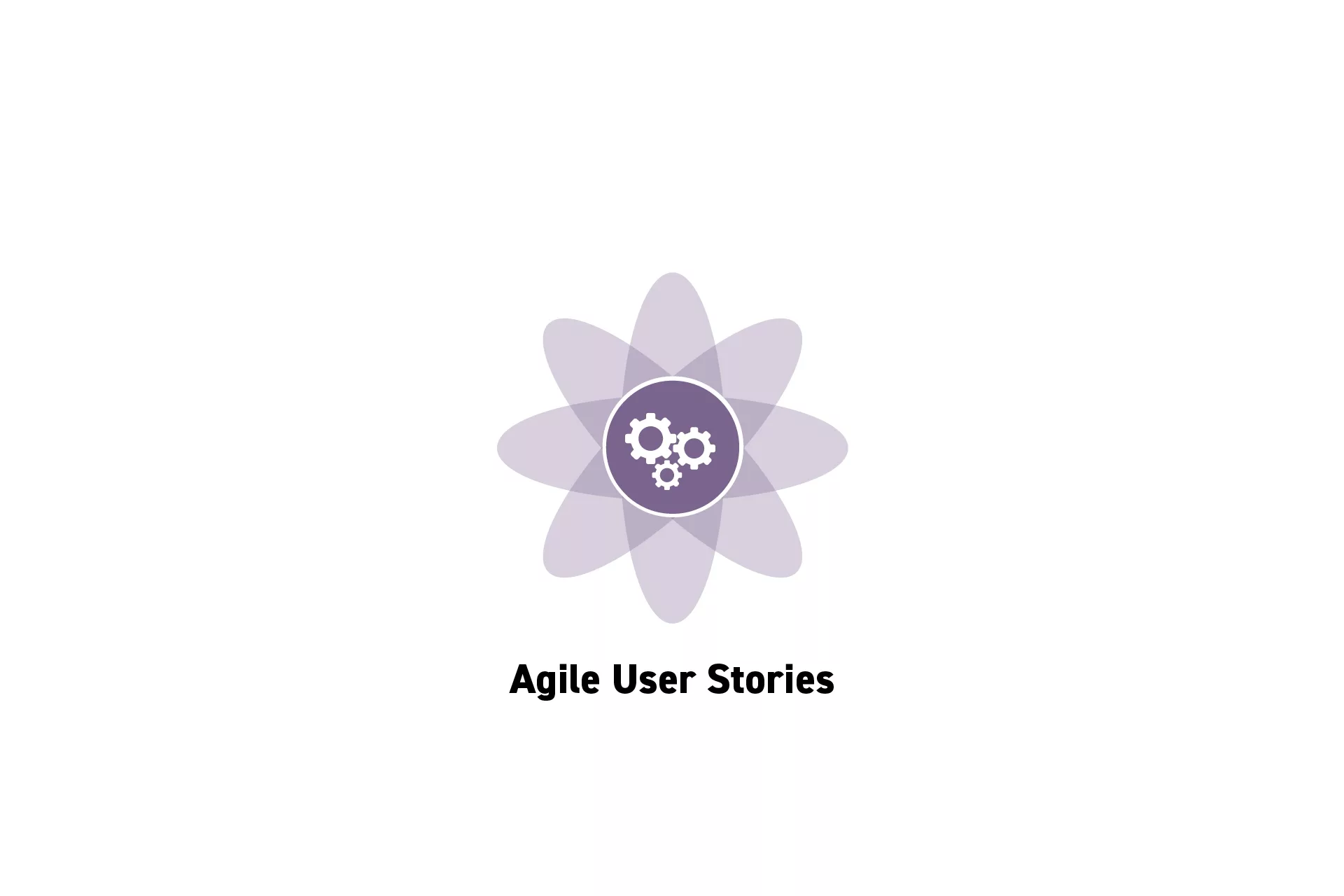 A flower that represents Project Management with the text “Agile User Stories” beneath it.