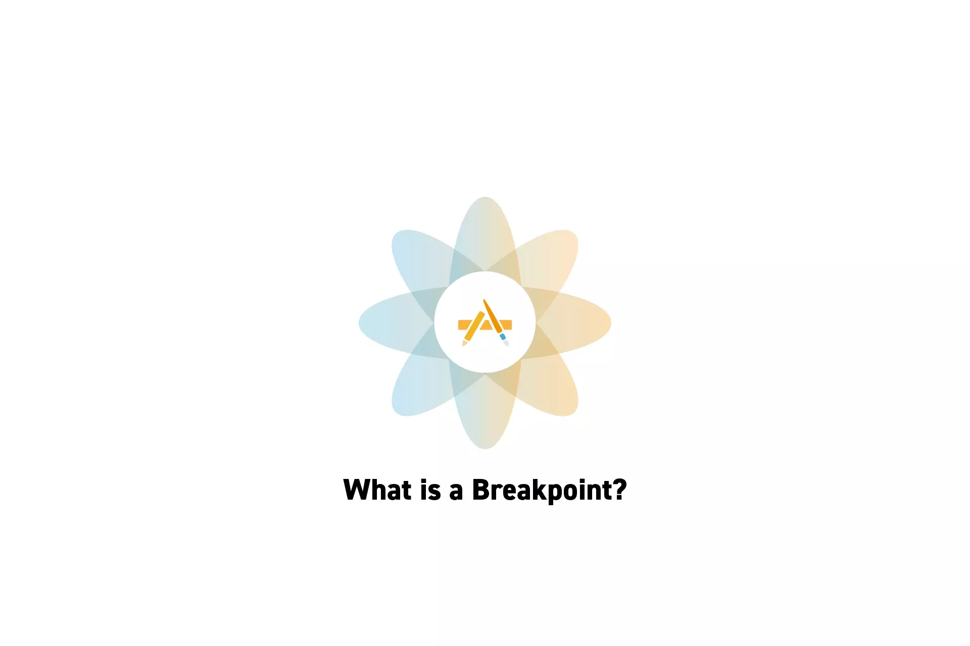 A flower that represents Digital Craft with the text "What is a Breakpoint?" below it.