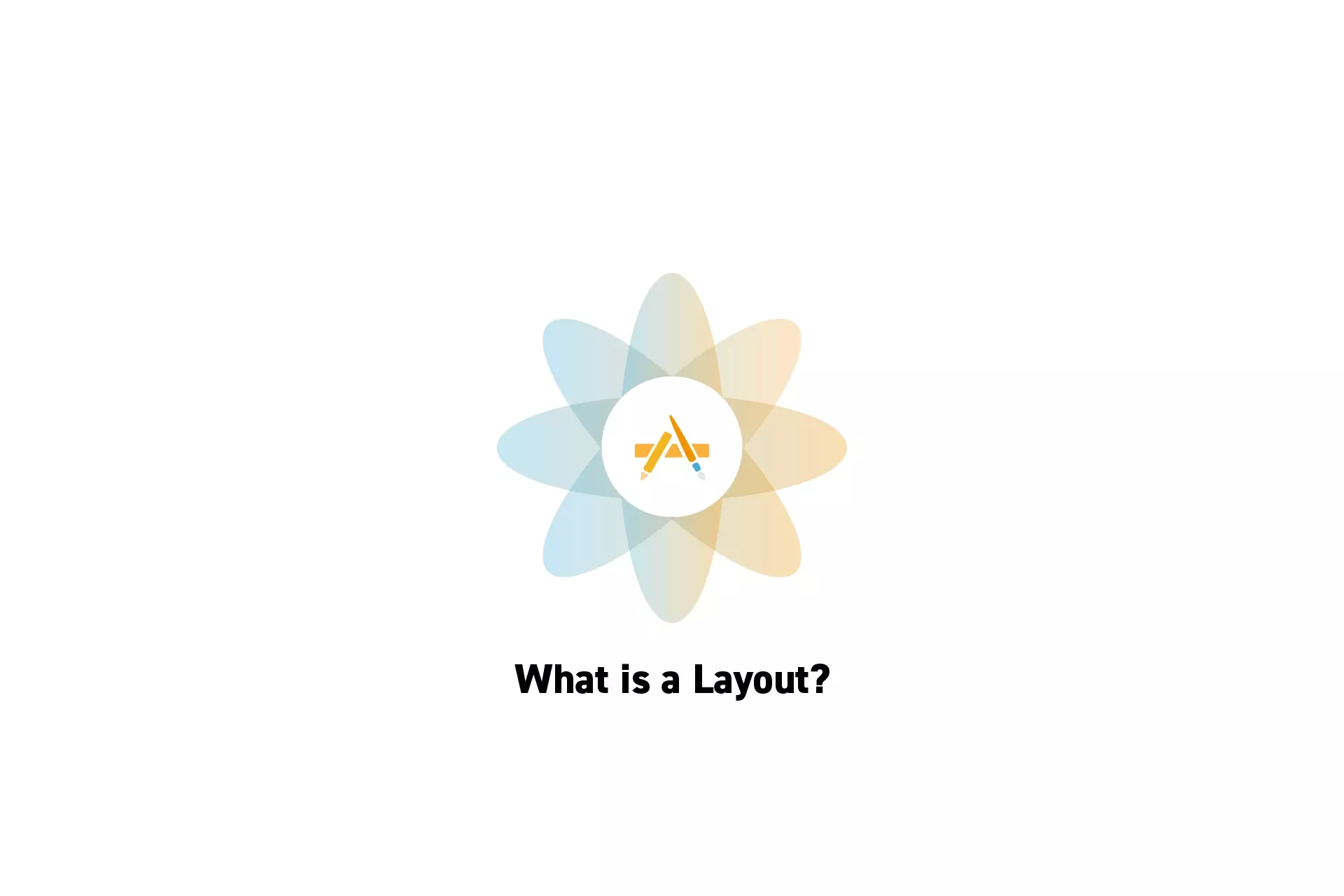 A flower that represents Digital Craft with the text "What is a Layout?" beneath it.